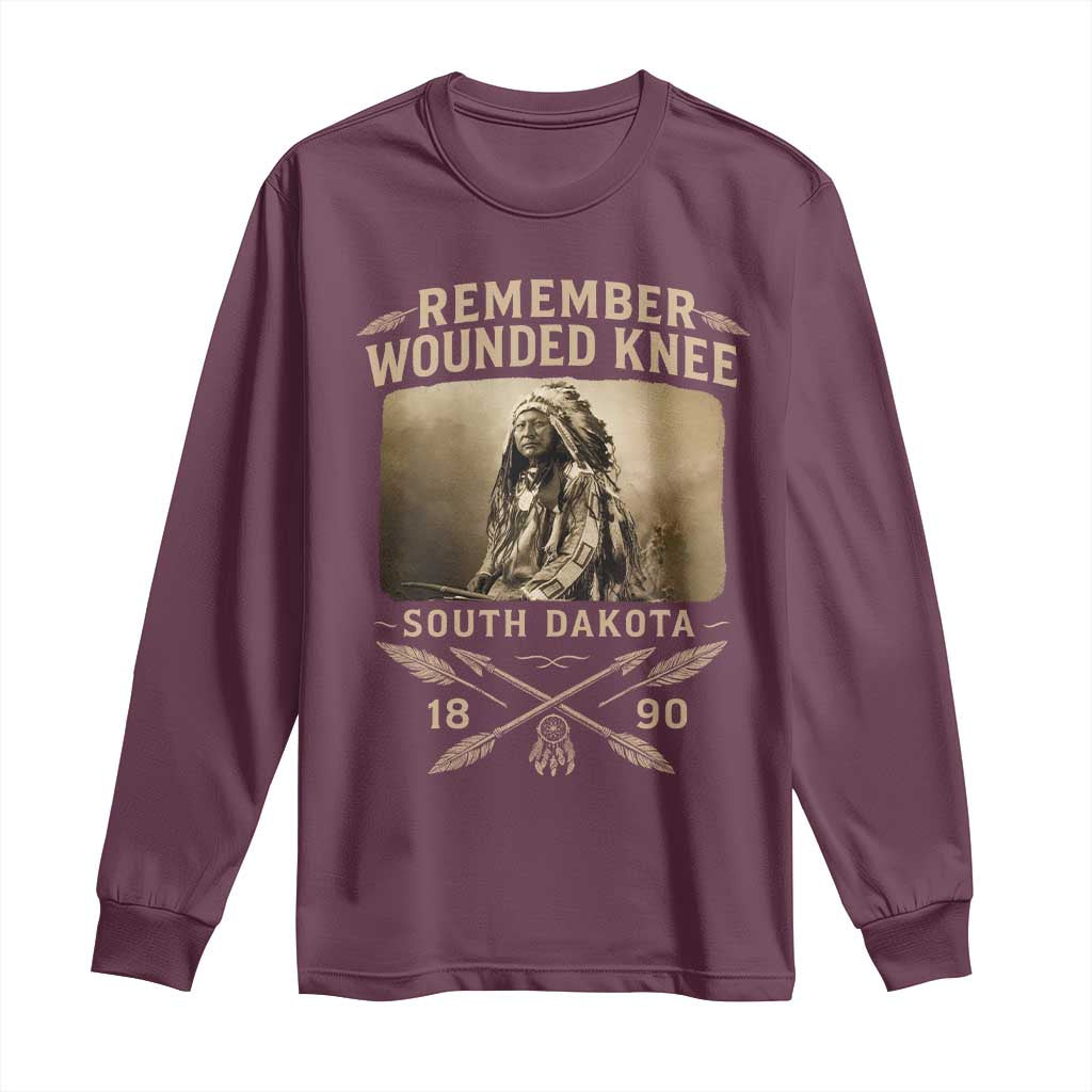 Remember Wounded Knee Long Sleeve Shirt Spotted Elk Lakota Sioux Native American History TS10 Maroon Print Your Wear