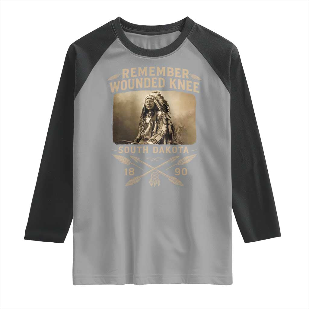 Remember Wounded Knee Raglan Shirt Spotted Elk Lakota Sioux Native American History TS10 Sport Gray Black Print Your Wear