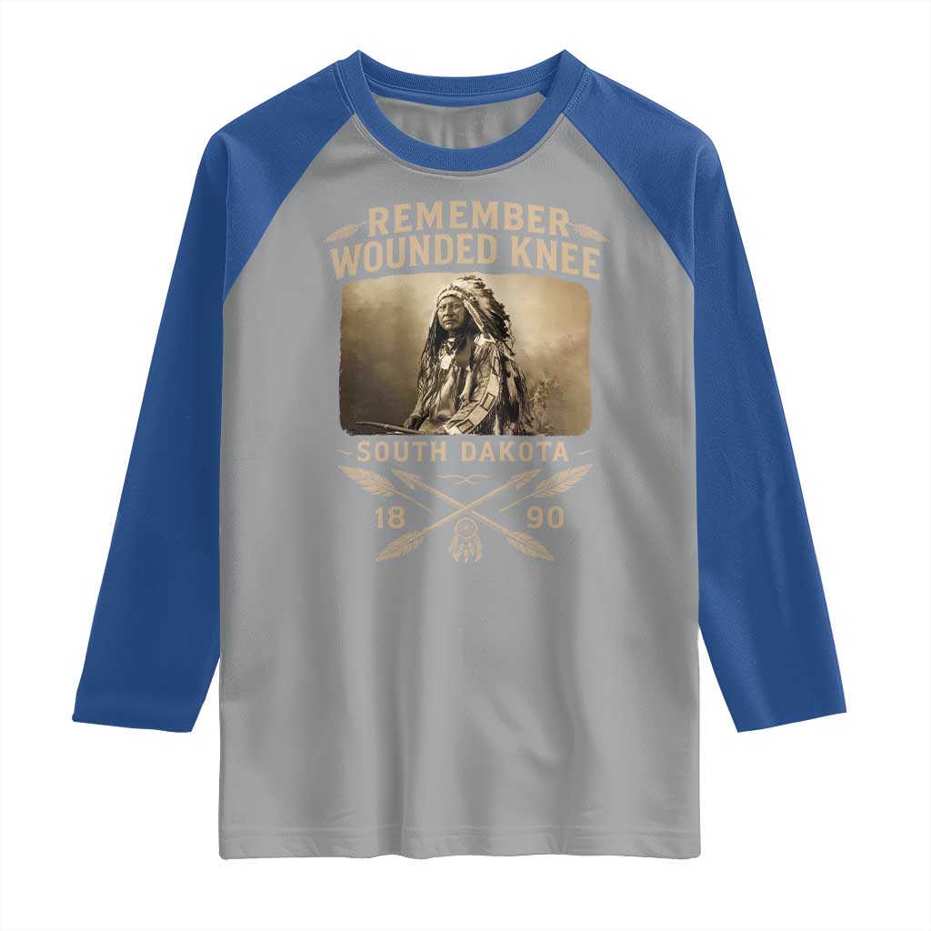 Remember Wounded Knee Raglan Shirt Spotted Elk Lakota Sioux Native American History TS10 Sport Gray Royal Print Your Wear