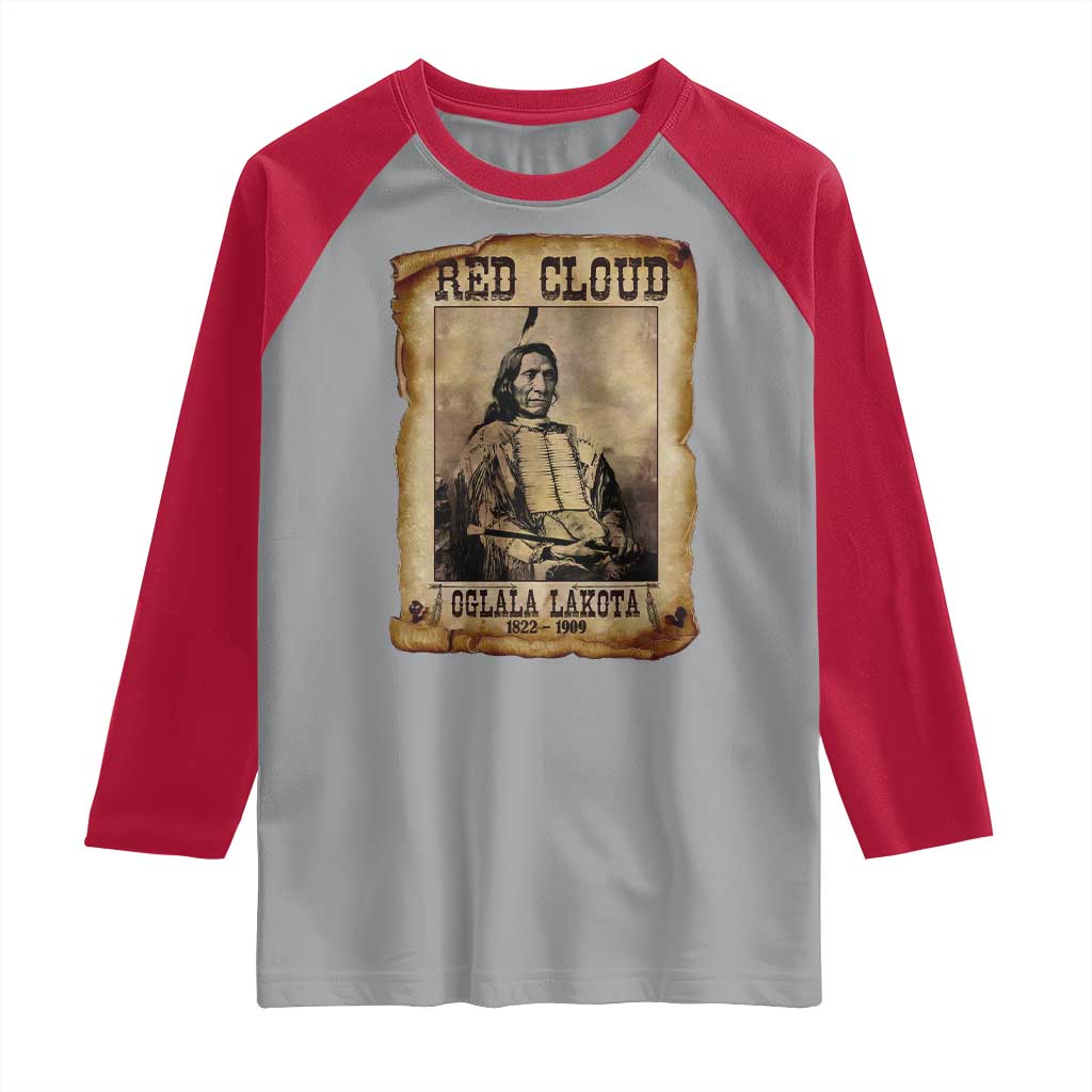 Red Cloud Raglan Shirt Oglala Lakota Sioux Native American Chief Warrior History TS10 Sport Gray Red Print Your Wear