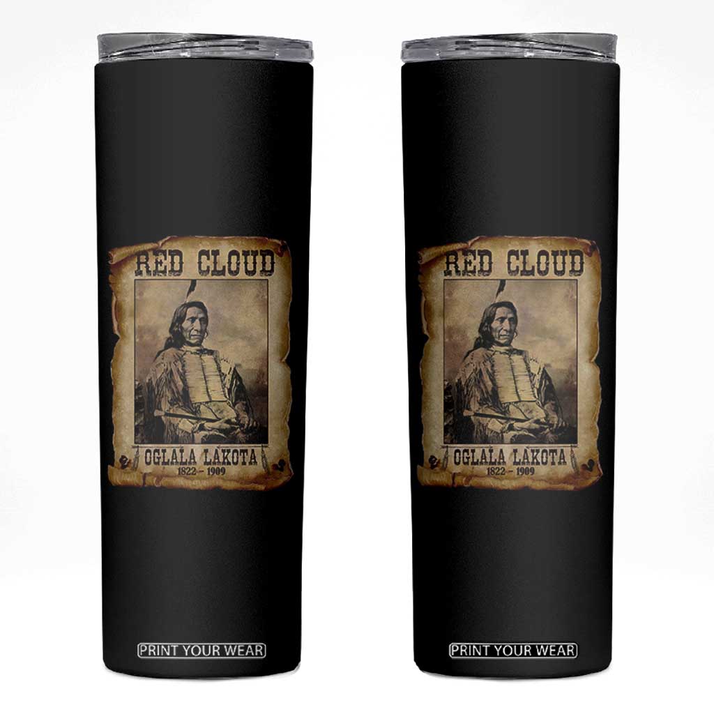 Red Cloud Skinny Tumbler Oglala Lakota Sioux Native American Chief Warrior History TS10 Black Print Your Wear