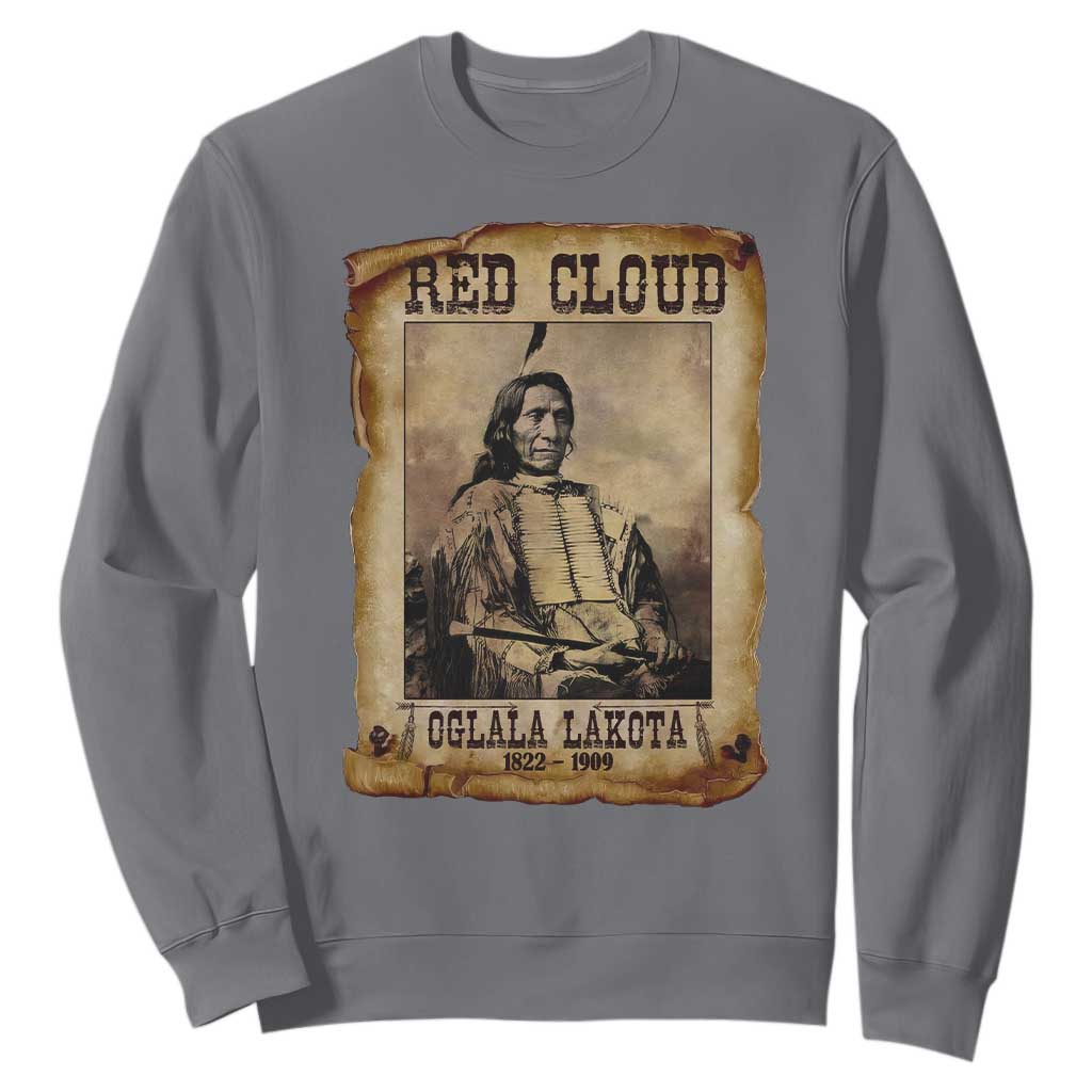 Red Cloud Sweatshirt Oglala Lakota Sioux Native American Chief Warrior History TS10 Charcoal Print Your Wear
