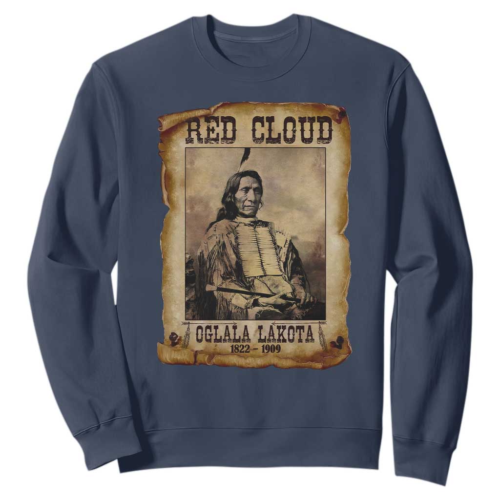 Red Cloud Sweatshirt Oglala Lakota Sioux Native American Chief Warrior History TS10 Navy Print Your Wear