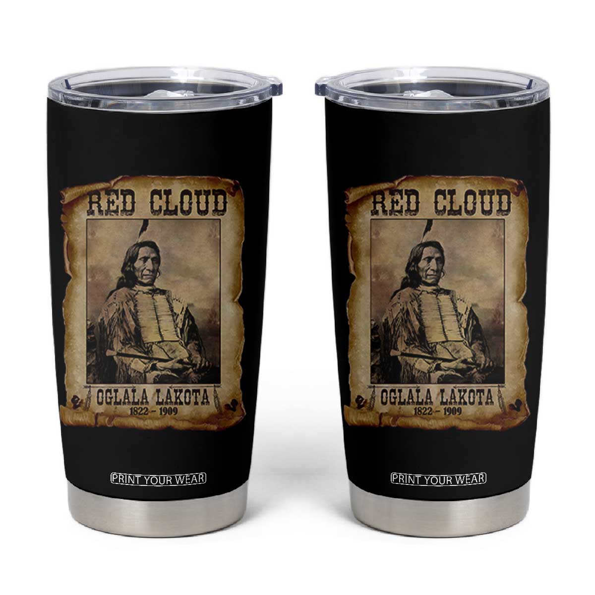 Red Cloud Tumbler Cup Oglala Lakota Sioux Native American Chief Warrior History TS10 Black Print Your Wear