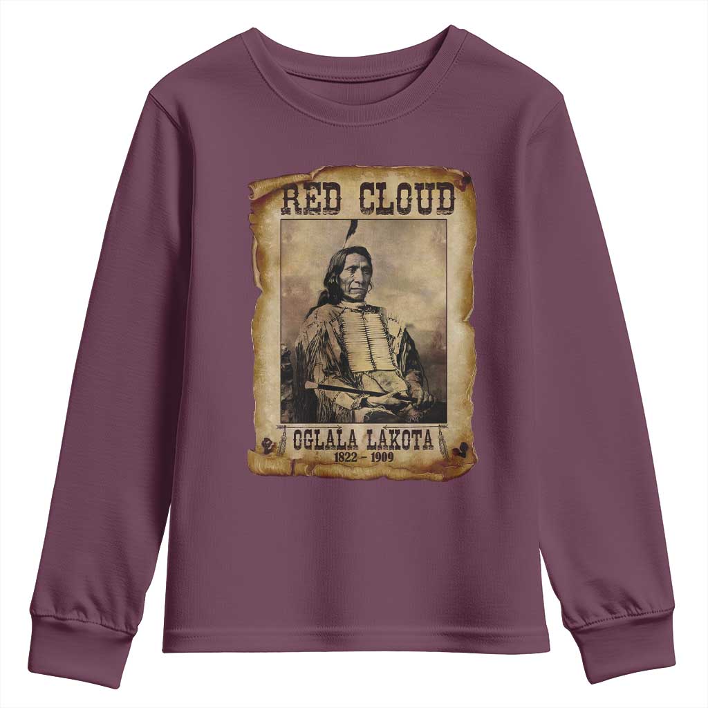 Red Cloud Youth Sweatshirt Oglala Lakota Sioux Native American Chief Warrior History TS10 Maroon Print Your Wear