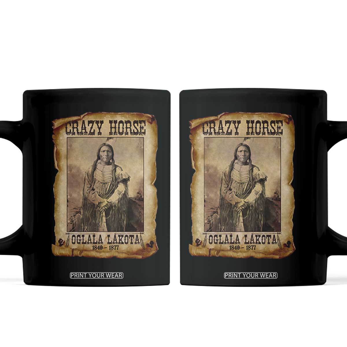 Crazy Horse Coffee Mug Legendary Oglala Sioux Lakota Leader Native American Indian TS10 Black Print Your Wear
