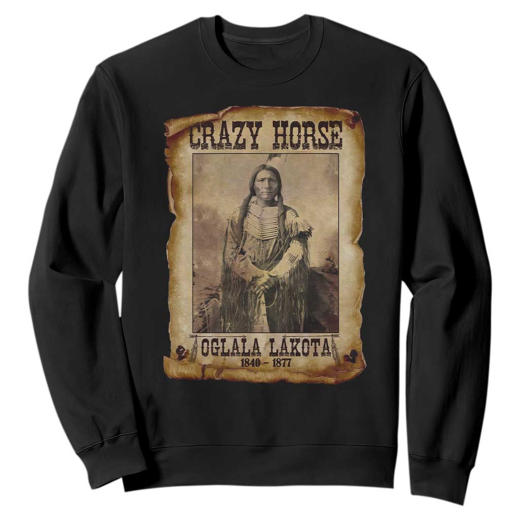 Crazy Horse Sweatshirt Legendary Oglala Sioux Lakota Leader Native American Indian TS10 Black Print Your Wear