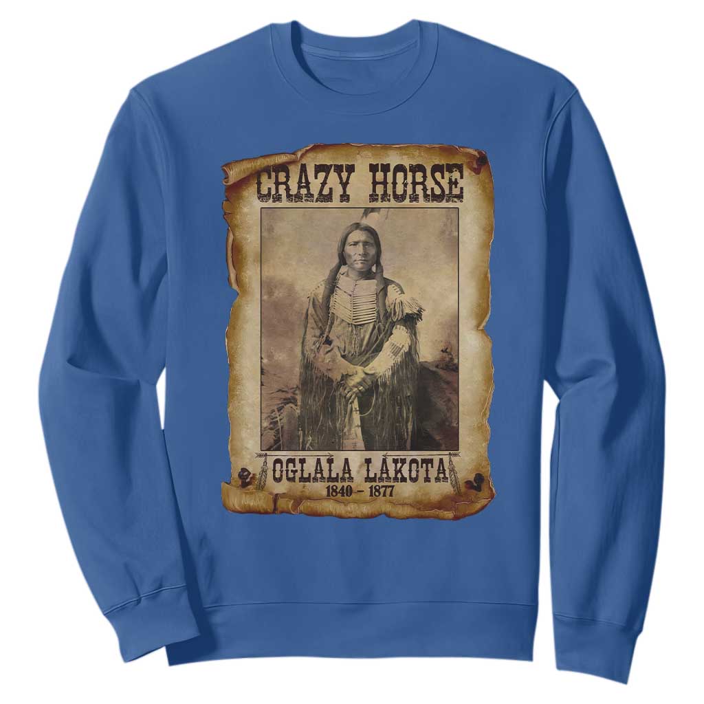 Crazy Horse Sweatshirt Legendary Oglala Sioux Lakota Leader Native American Indian TS10 Royal Blue Print Your Wear