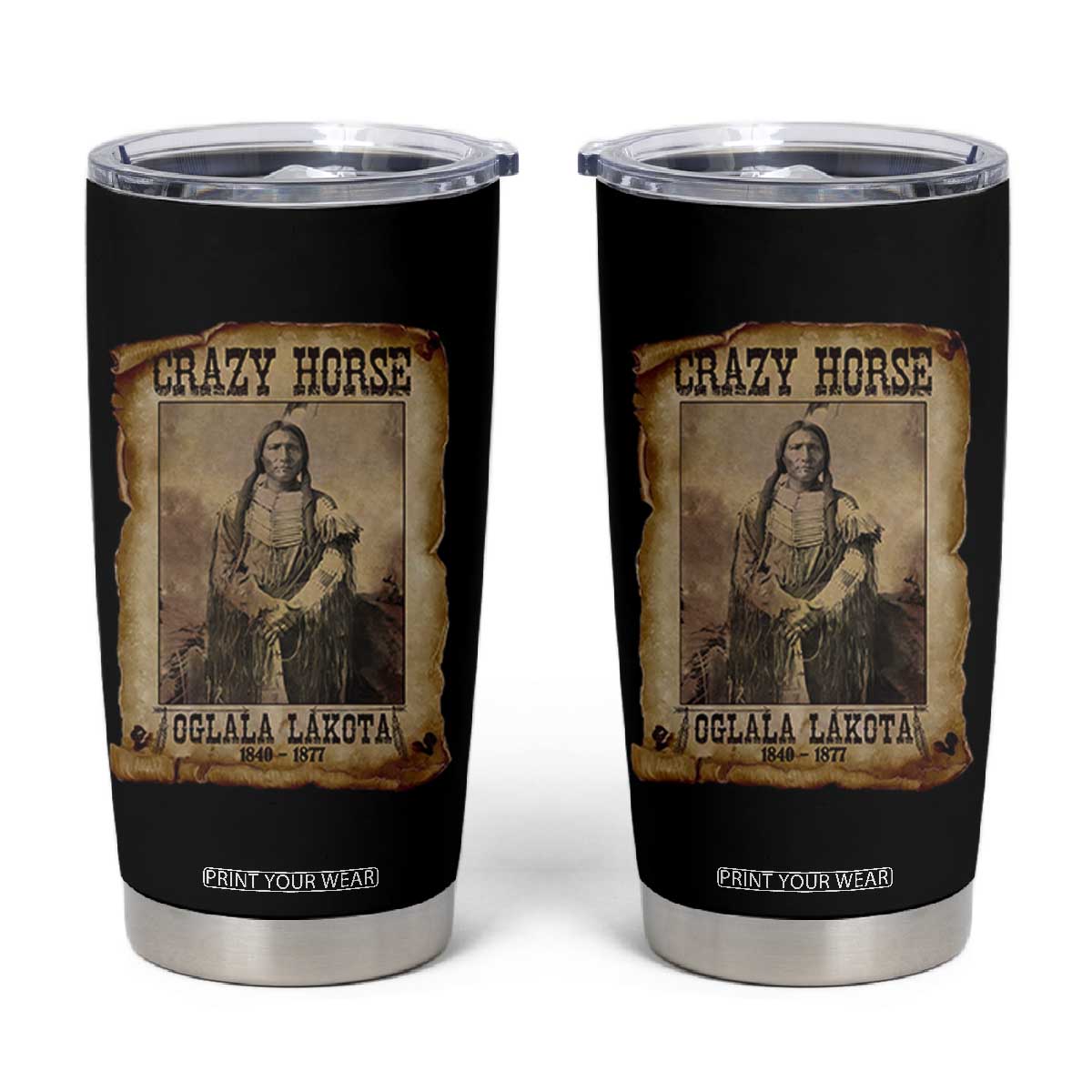 Crazy Horse Tumbler Cup Legendary Oglala Sioux Lakota Leader Native American Indian TS10 Black Print Your Wear