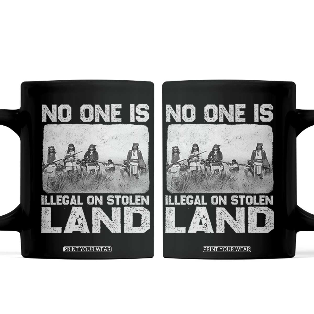 No One Is Illegal On Stolen Land Coffee Mug Native Tribe Indigenous People TS10 Black Print Your Wear