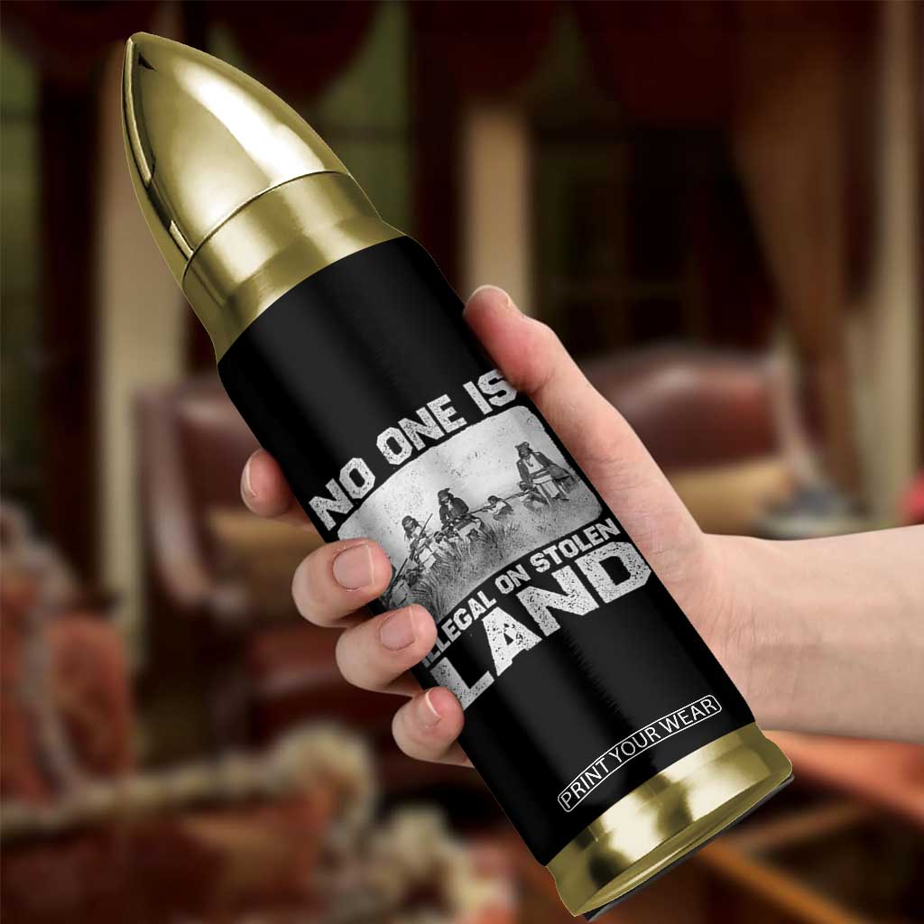 No One Is Illegal On Stolen Land Bullet Tumbler Native Tribe Indigenous People TS10 Print Your Wear