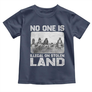 No One Is Illegal On Stolen Land Toddler T Shirt Native Tribe Indigenous People TS10 Navy Print Your Wear