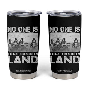 No One Is Illegal On Stolen Land Tumbler Cup Native Tribe Indigenous People TS10 Black Print Your Wear