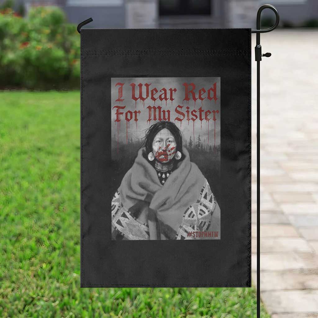 Stop MMIW Garden Flag I Wear Red For My Sister Native American TS10 Print Your Wear