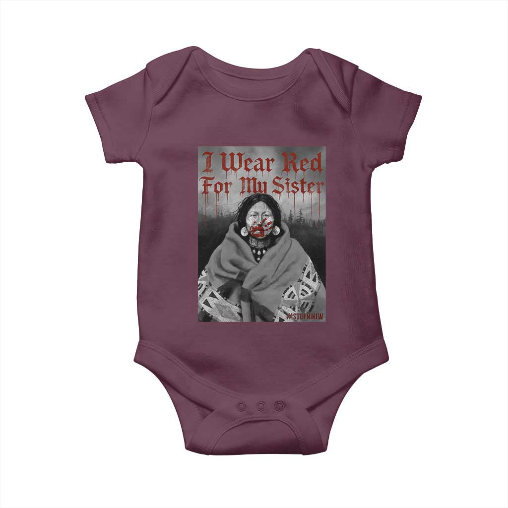Stop MMIW Baby Onesie I Wear Red For My Sister Native American TS10 Maroon Print Your Wear