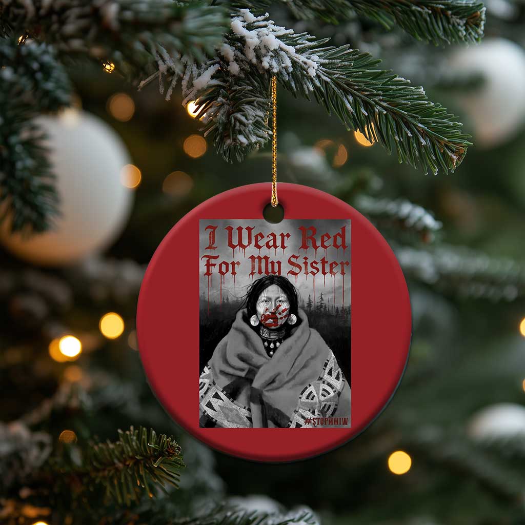 Stop MMIW Christmas Ornament I Wear Red For My Sister Native American TS10 Print Your Wear