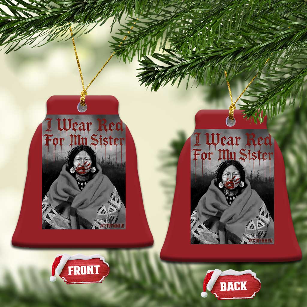 Stop MMIW Christmas Ornament I Wear Red For My Sister Native American TS10 Bell Flake Red Print Your Wear