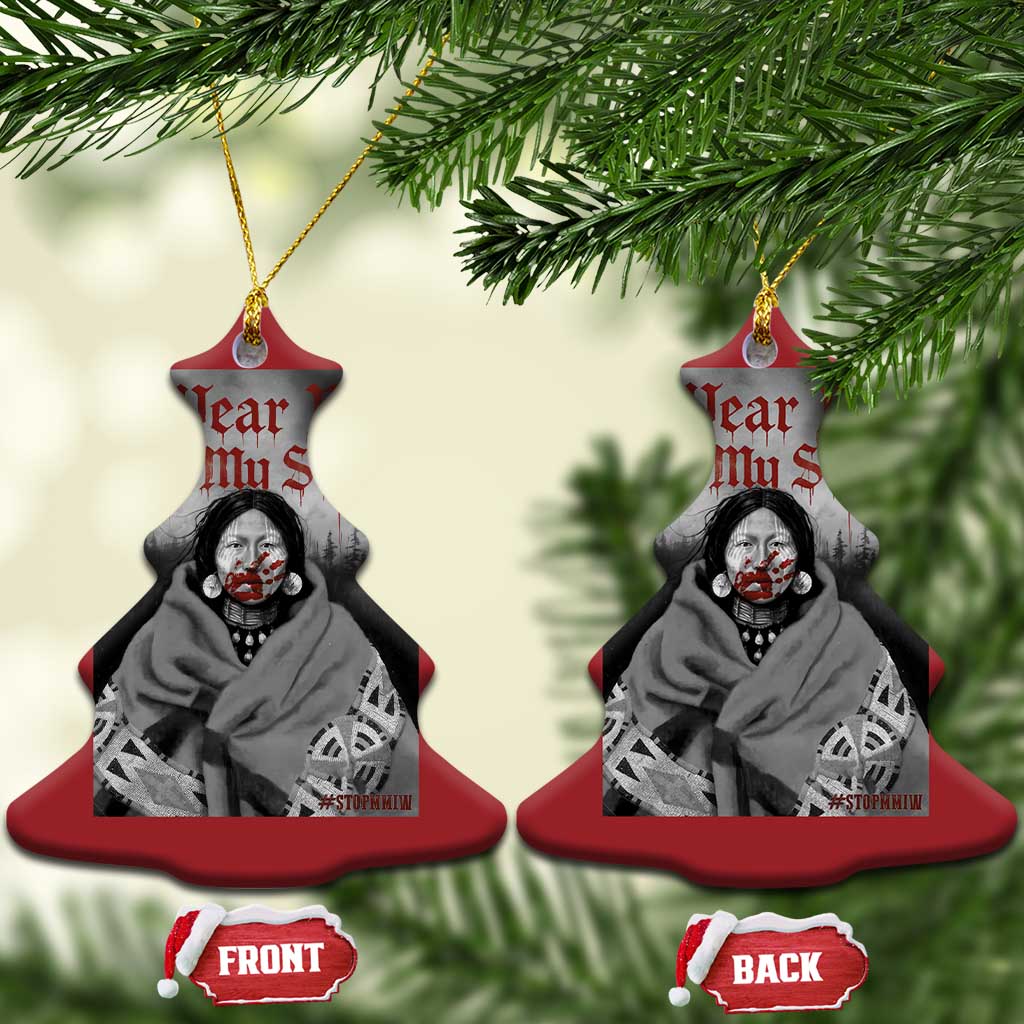 Stop MMIW Christmas Ornament I Wear Red For My Sister Native American TS10 Christmas Tree Red Print Your Wear