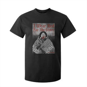 Stop MMIW T Shirt For Kid I Wear Red For My Sister Native American TS10 Black Print Your Wear