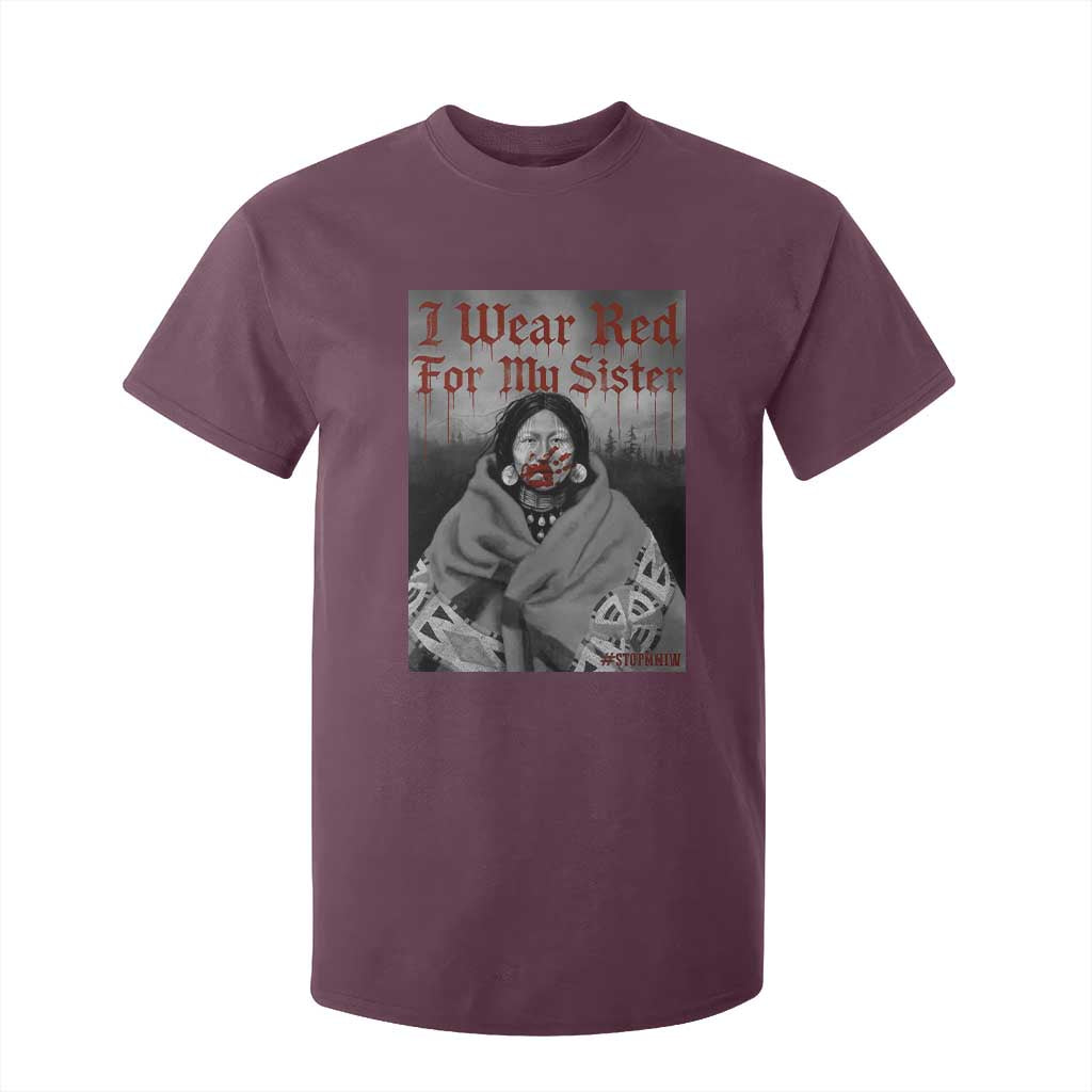 Stop MMIW T Shirt For Kid I Wear Red For My Sister Native American TS10 Maroon Print Your Wear