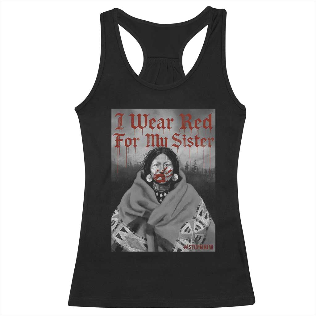 Stop MMIW Racerback Tank Top I Wear Red For My Sister Native American TS10 Black Print Your Wear