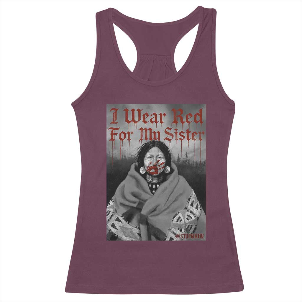 Stop MMIW Racerback Tank Top I Wear Red For My Sister Native American TS10 Maroon Print Your Wear