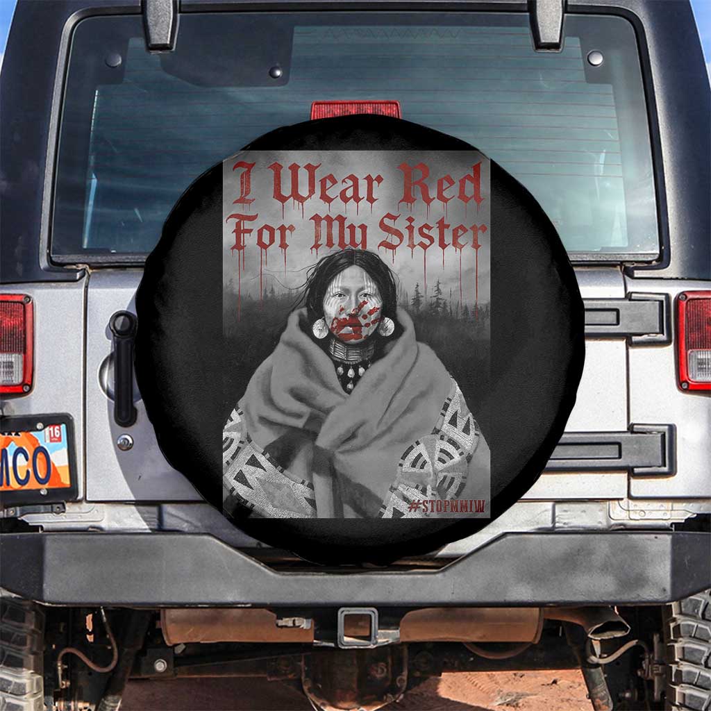 Stop MMIW Spare Tire Cover I Wear Red For My Sister Native American TS10 No hole Black Print Your Wear