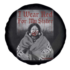 Stop MMIW Spare Tire Cover I Wear Red For My Sister Native American TS10 Print Your Wear