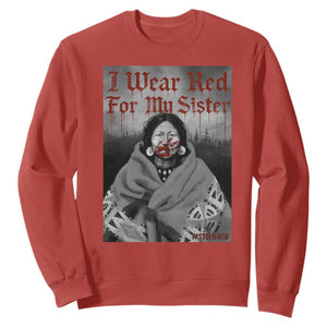 Stop MMIW Sweatshirt I Wear Red For My Sister Native American TS10 Red Print Your Wear