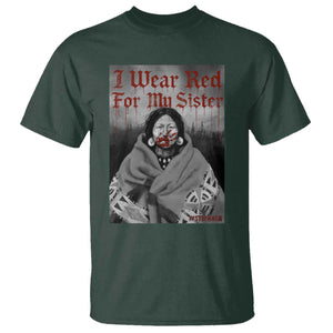 Stop MMIW T Shirt I Wear Red For My Sister Native American TS10 Dark Forest Green Print Your Wear