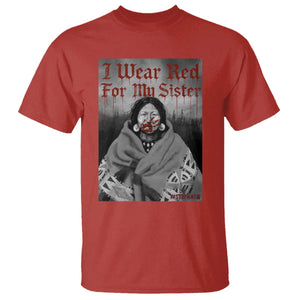 Stop MMIW T Shirt I Wear Red For My Sister Native American TS10 Red Print Your Wear