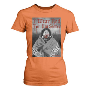 Stop MMIW T Shirt For Women I Wear Red For My Sister Native American TS10 Orange Print Your Wear
