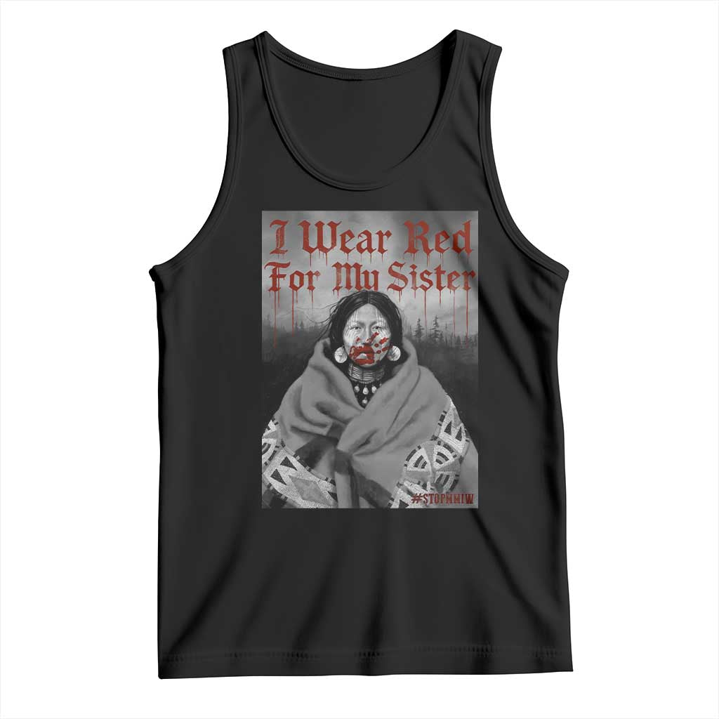 Stop MMIW Tank Top I Wear Red For My Sister Native American TS10 Black Print Your Wear
