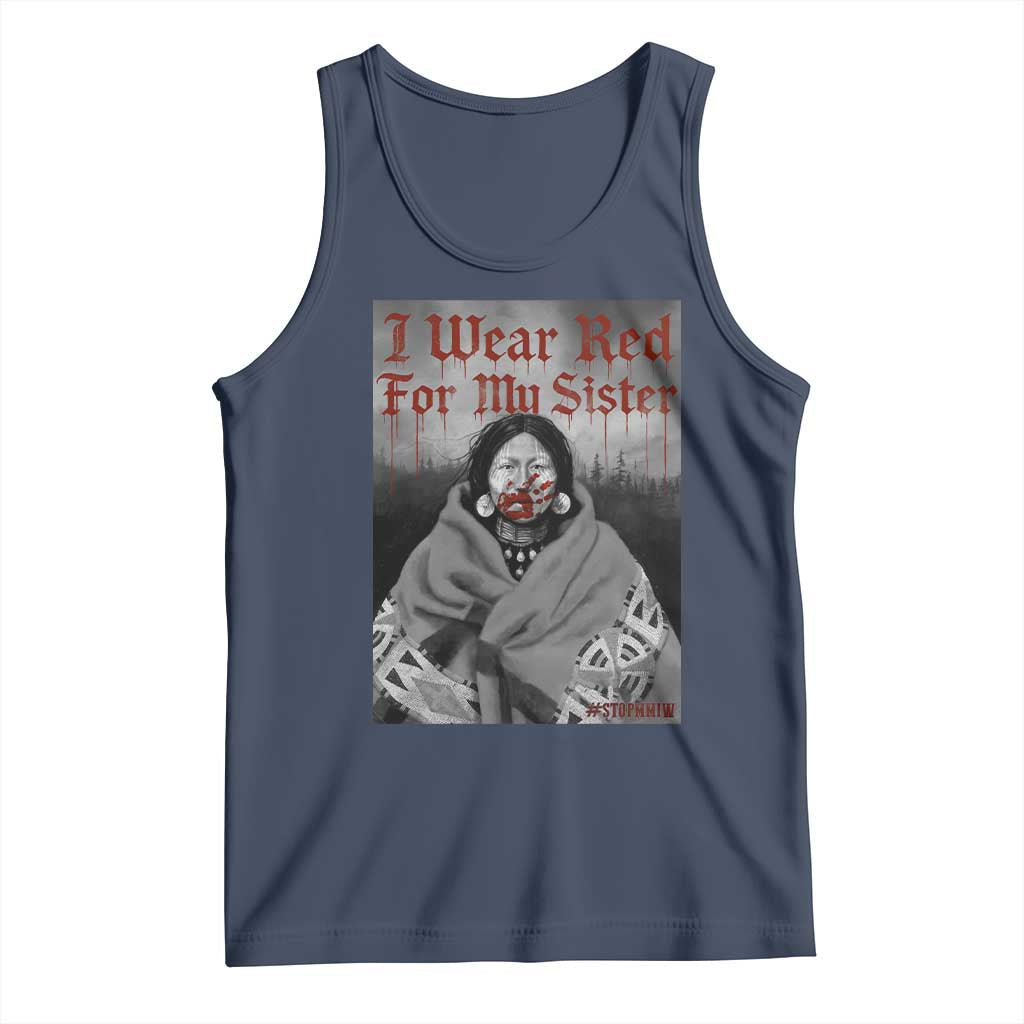 Stop MMIW Tank Top I Wear Red For My Sister Native American TS10 Navy Print Your Wear