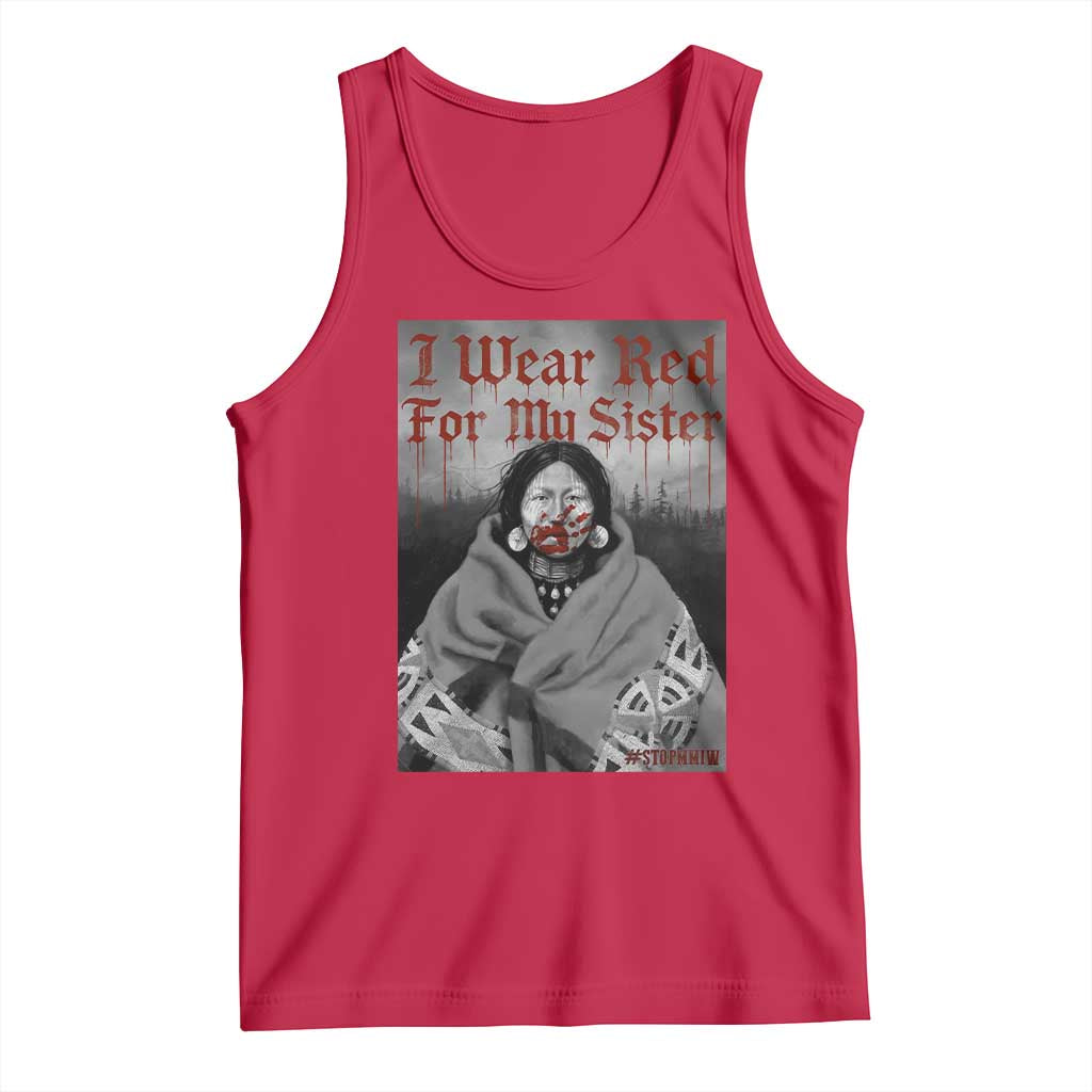 Stop MMIW Tank Top I Wear Red For My Sister Native American TS10 Red Print Your Wear