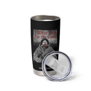 Stop MMIW Tumbler Cup I Wear Red For My Sister Native American TS10 Print Your Wear
