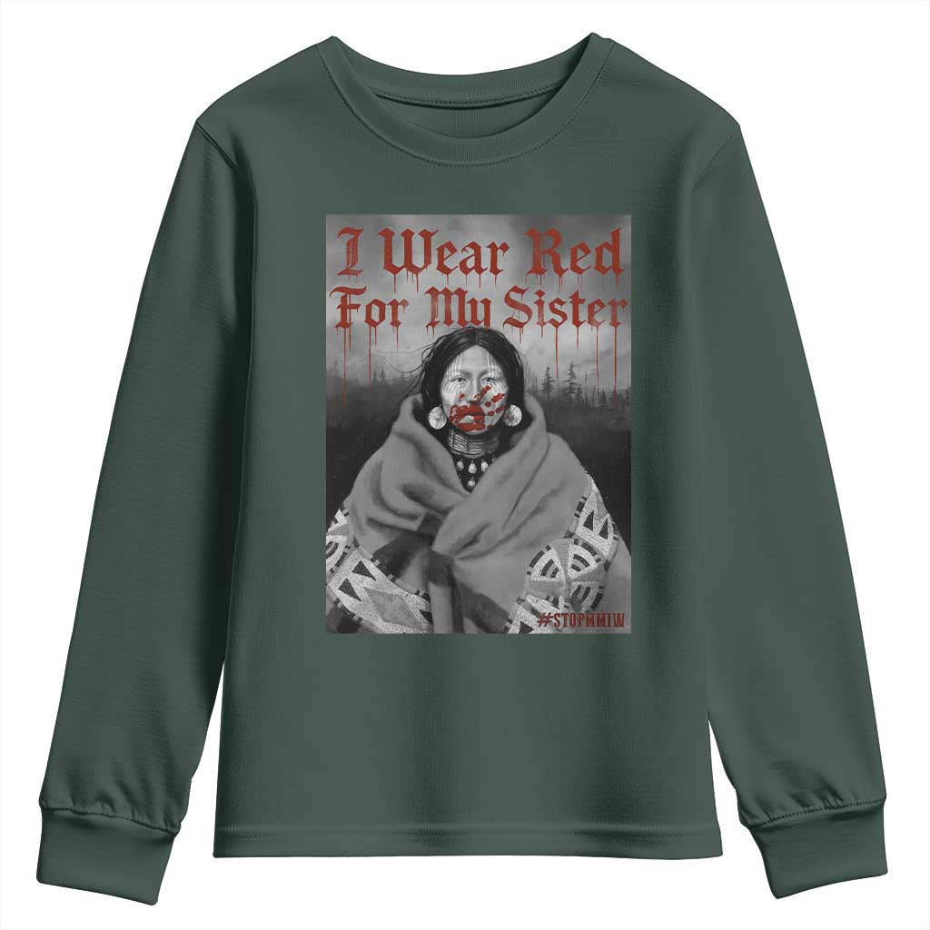 Stop MMIW Youth Sweatshirt I Wear Red For My Sister Native American TS10 Dark Forest Green Print Your Wear