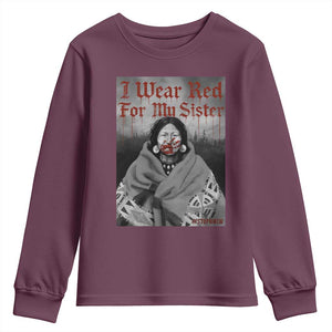 Stop MMIW Youth Sweatshirt I Wear Red For My Sister Native American TS10 Maroon Print Your Wear