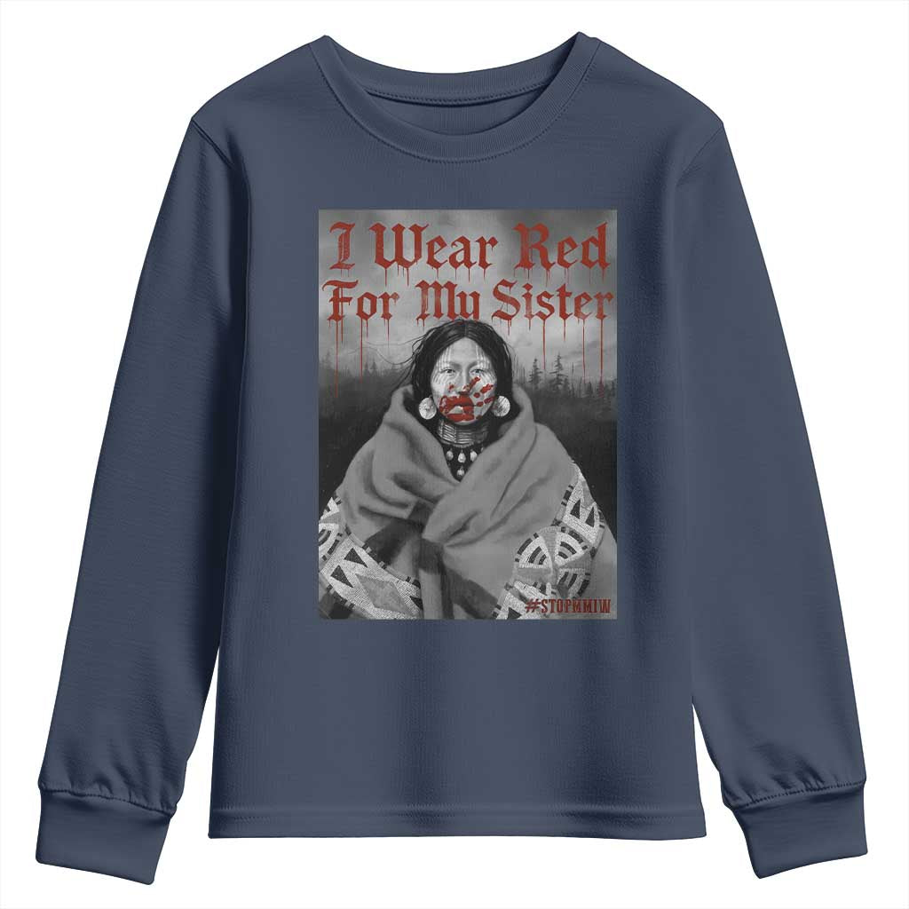 Stop MMIW Youth Sweatshirt I Wear Red For My Sister Native American TS10 Navy Print Your Wear