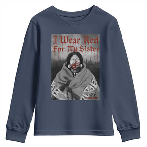 Stop MMIW Youth Sweatshirt I Wear Red For My Sister Native American TS10 Navy Print Your Wear