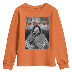 Stop MMIW Youth Sweatshirt I Wear Red For My Sister Native American TS10 Orange Print Your Wear