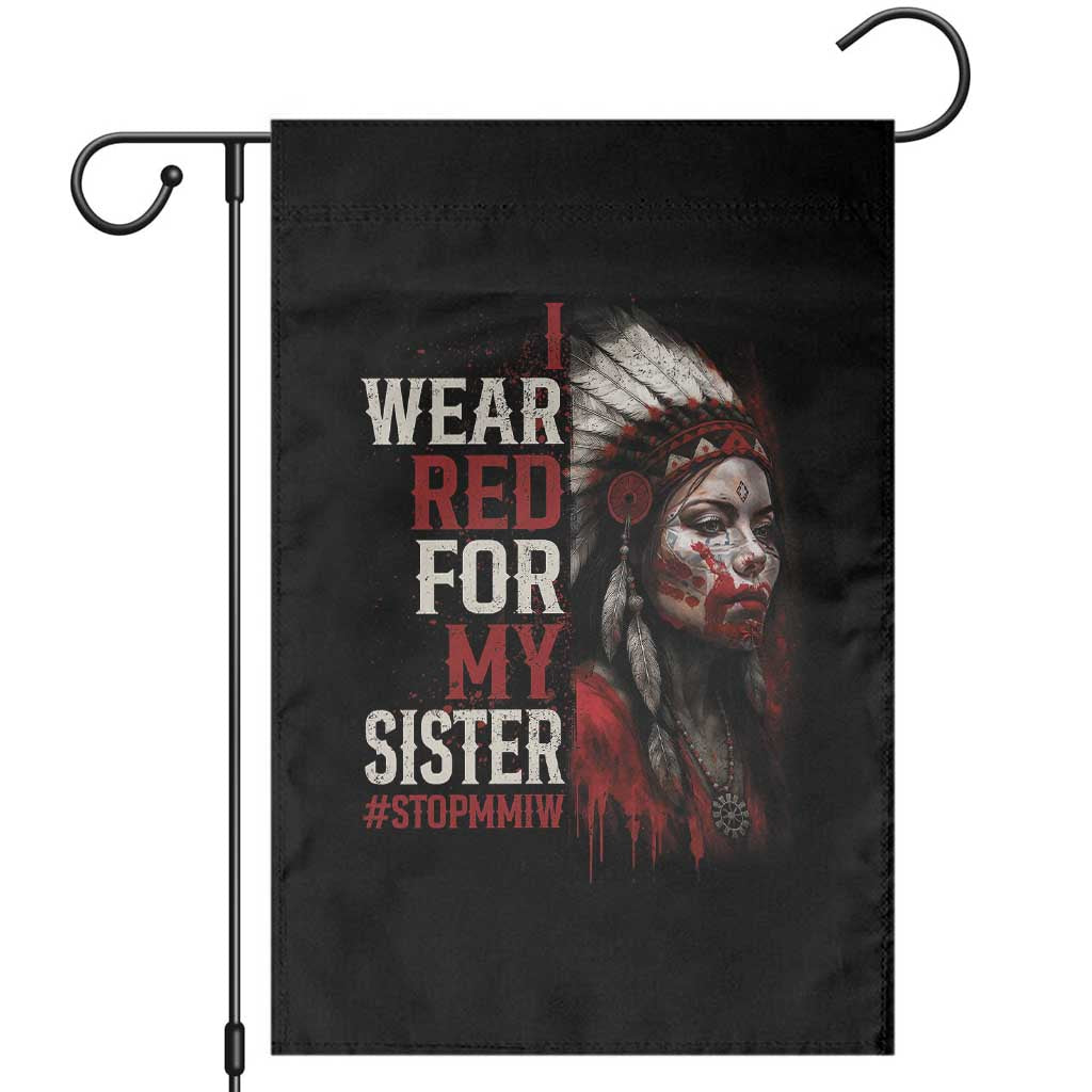 MMIW Garden Flag I Wear Red For My Sister Native American Stop MMIW TS10 Black Print Your Wear