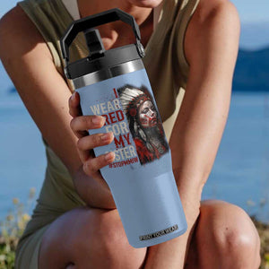 MMIW Flip Straw Tumbler I Wear Red For My Sister Native American Stop MMIW TS10 One Size: 30 oz Light Blue Print Your Wear