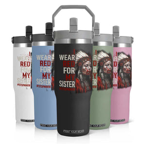 MMIW Flip Straw Tumbler I Wear Red For My Sister Native American Stop MMIW TS10 Print Your Wear