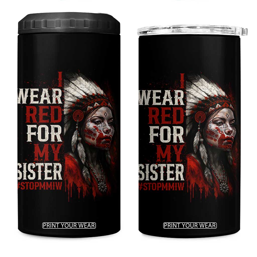 MMIW 4 in 1 Can Cooler Tumbler I Wear Red For My Sister Native American Stop MMIW TS10 One Size: 16 oz Black Print Your Wear