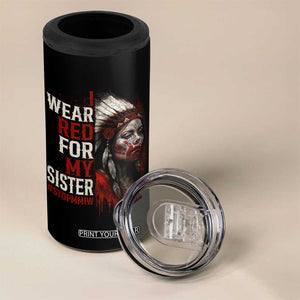 MMIW 4 in 1 Can Cooler Tumbler I Wear Red For My Sister Native American Stop MMIW TS10 Print Your Wear