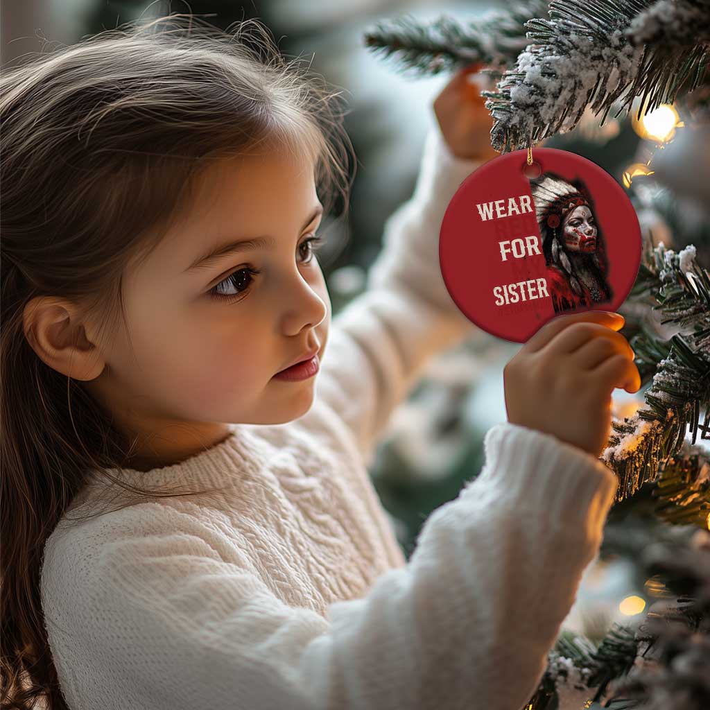MMIW Christmas Ornament I Wear Red For My Sister Native American Stop MMIW TS10 Print Your Wear