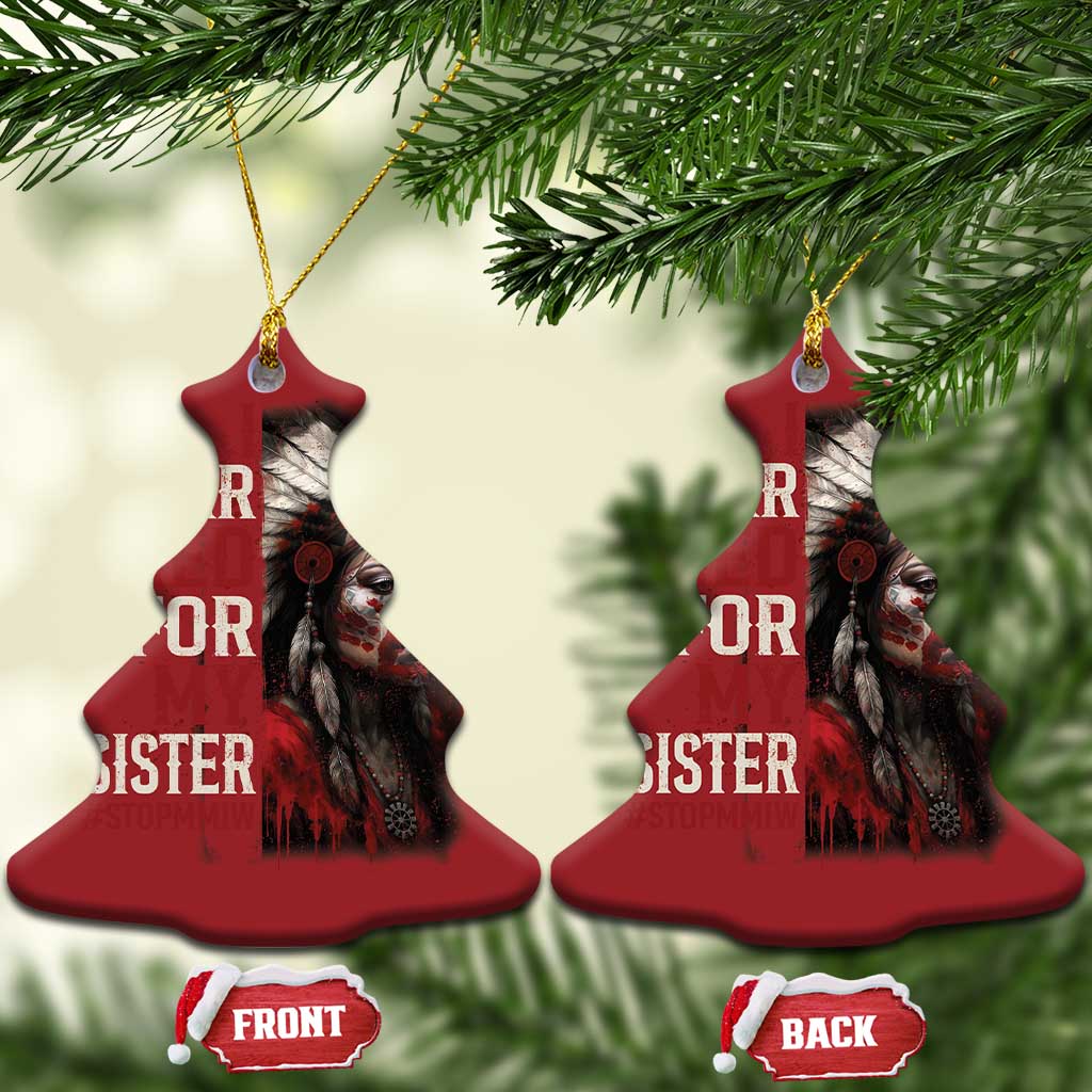MMIW Christmas Ornament I Wear Red For My Sister Native American Stop MMIW TS10 Christmas Tree Red Print Your Wear