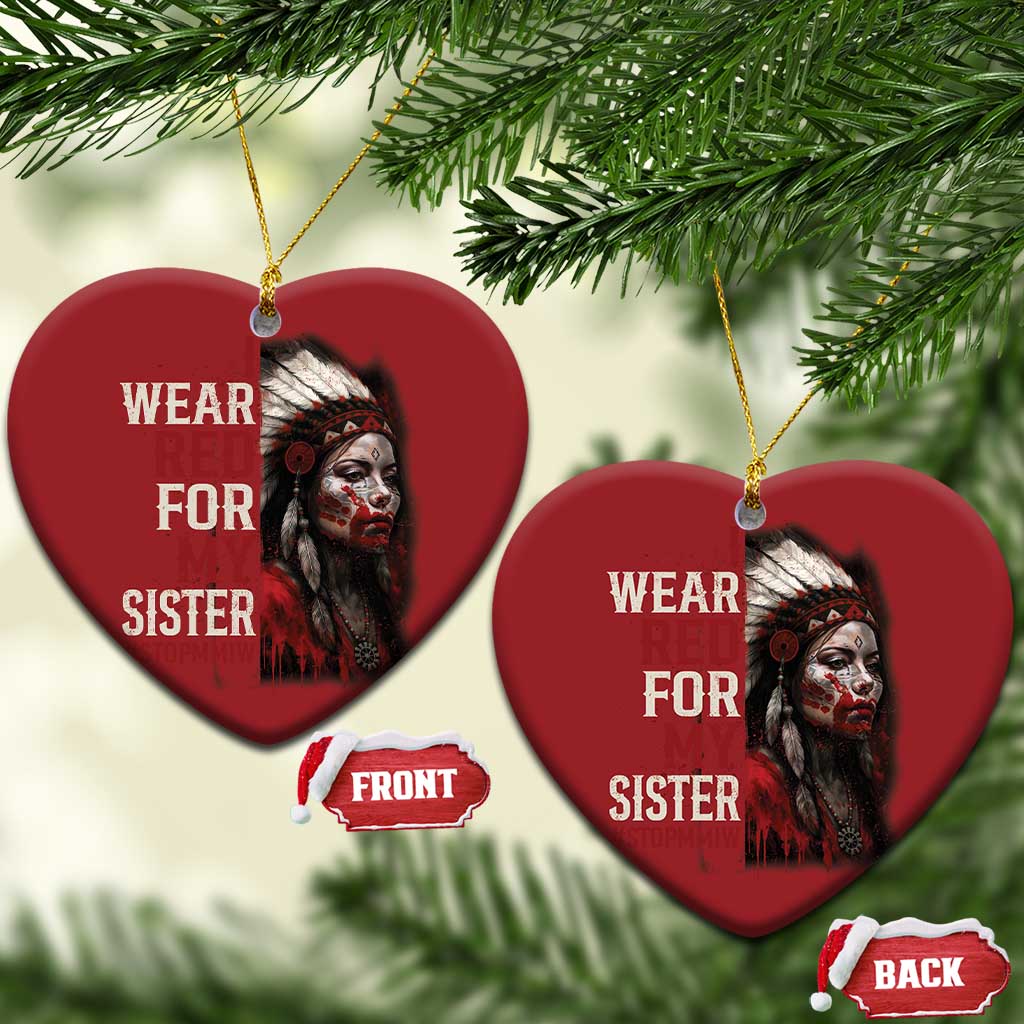 MMIW Christmas Ornament I Wear Red For My Sister Native American Stop MMIW TS10 Heart Red Print Your Wear