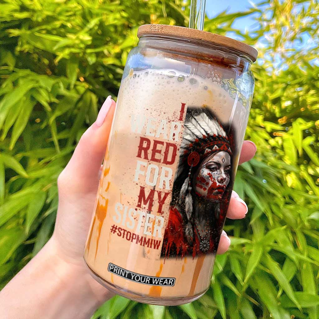 MMIW Glass Can I Wear Red For My Sister Native American Stop MMIW TS10 Black Print Your Wear